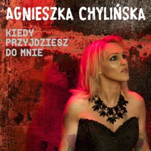 Agnieszka Chylinska的專輯Kiedy Przyjdziesz Do Mnie