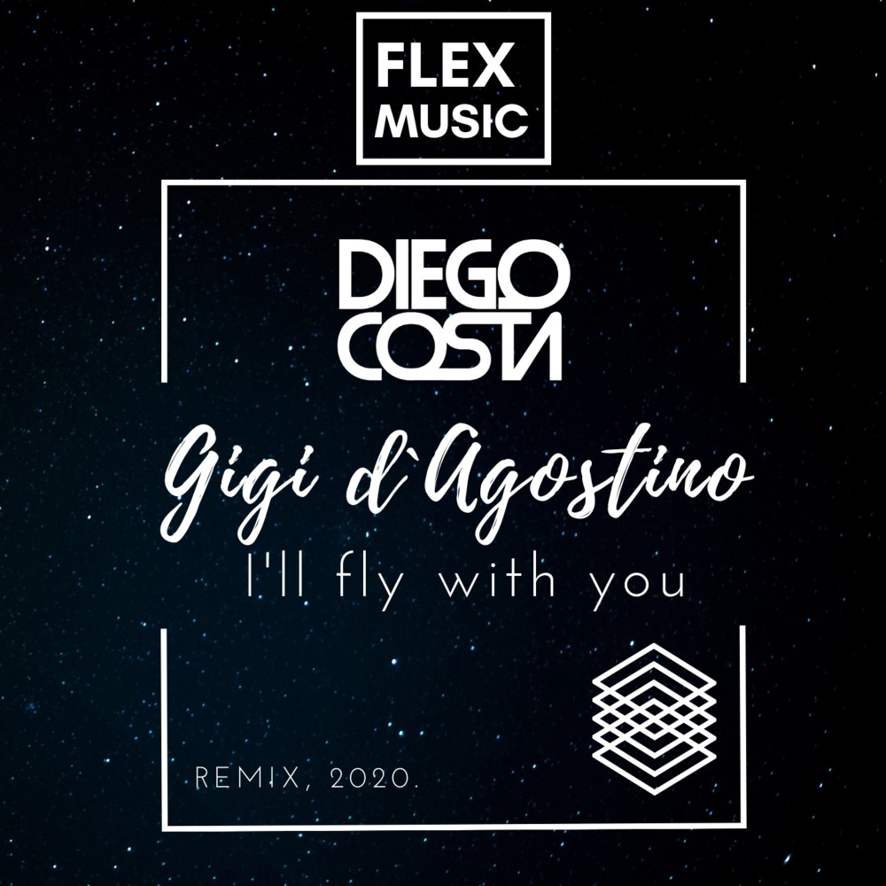 Gigi d'Agostino - I'll Fly With You (Dj Diego Costa Remix 2020)