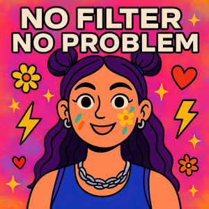 收聽The Hush Society的No Filter, No Problem歌詞歌曲