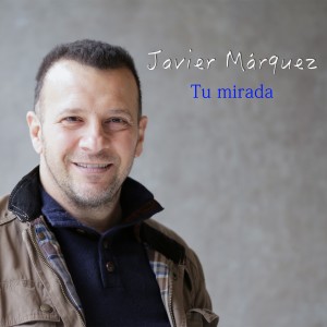 Javier Márquez的專輯Tu Mirada