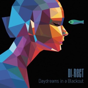 Di-Rect的專輯Daydreams In A Blackout