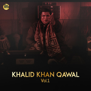收聽Khalid Khan Qawal的Tujh Ko Kasam歌詞歌曲