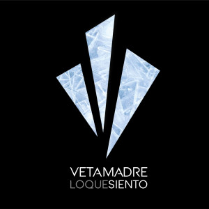 收聽Vetamadre的Lo Que Siento歌詞歌曲