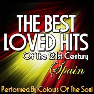 The Best Loved Hits of the 21st Century: Spain