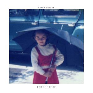 Listen to Fotografie song with lyrics from Sonny Hollis