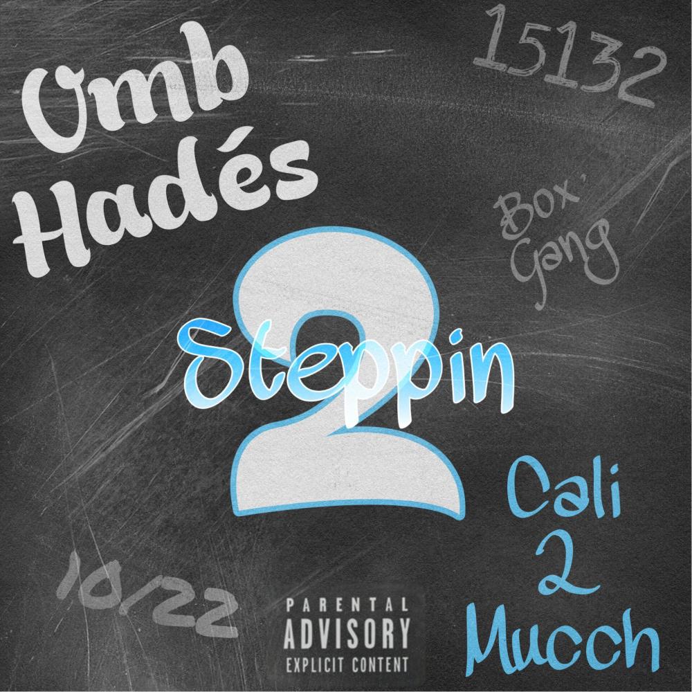 2 Steppin (feat. Cali2mucch) (Explicit)