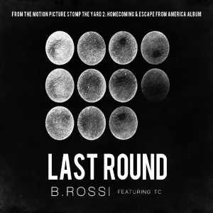 收聽B. Rossi的Last Round (Explicit)歌詞歌曲