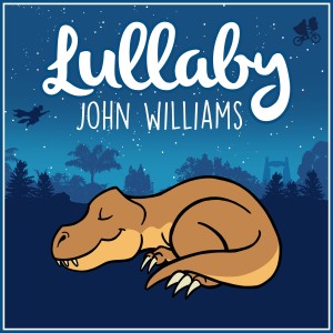Lullaby Dreamers的專輯Lullaby… John Williams