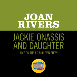 Joan Rivers的專輯Jackie Onassis And Daughter