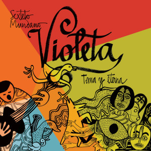 Sexteto Mundano的專輯Violeta Terna y Eterna