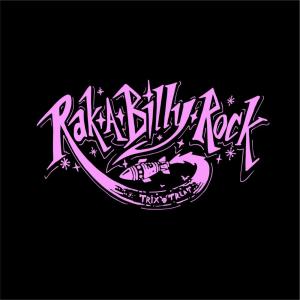 收聽Trix 'O' Treat的Rak-a-Billy-Rock歌詞歌曲