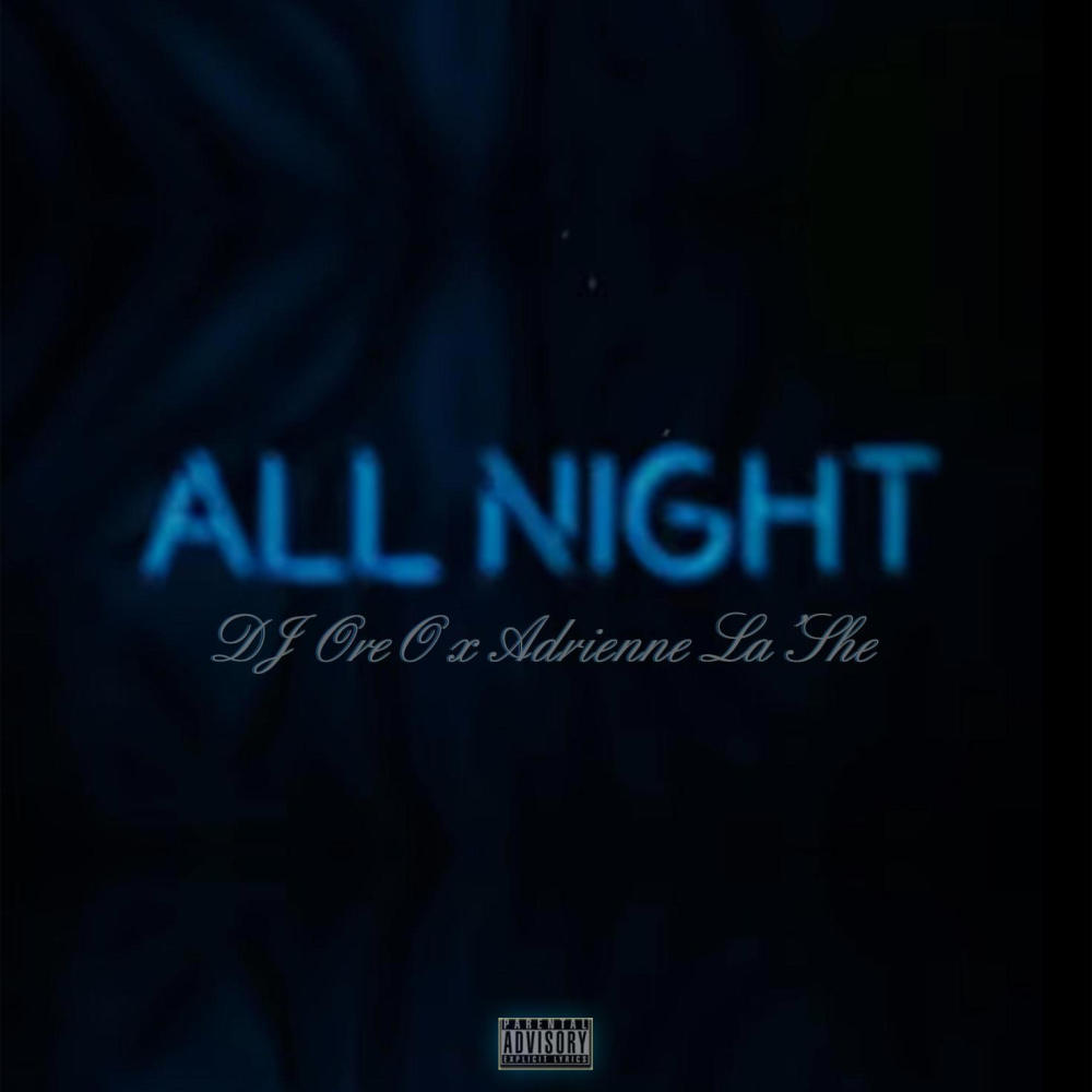 All Night (feat. Adrienne Lashe) (Explicit)