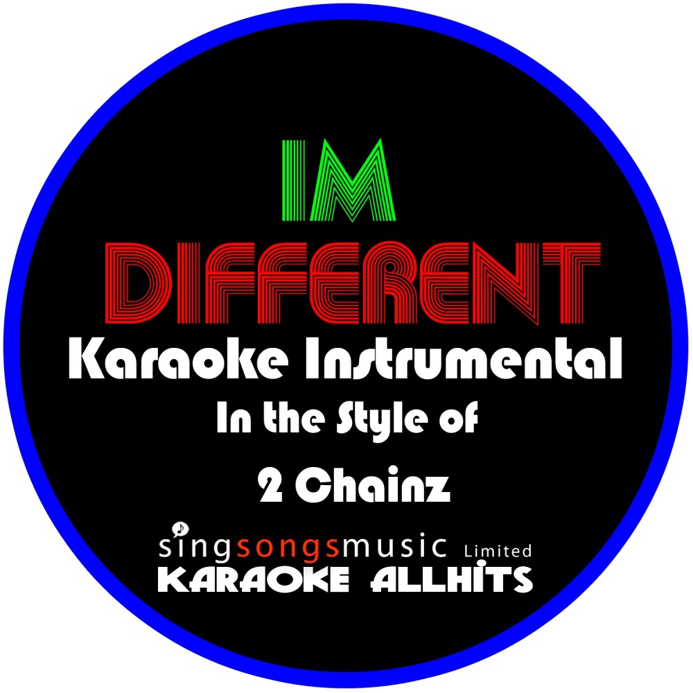 I'm Different (In the Style of 2 Chainz) [Karaoke Intrumental Version] (Explicit)