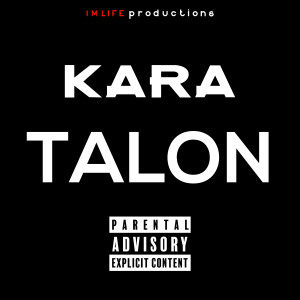 Listen to Talon (Explicit) song with lyrics from Kara