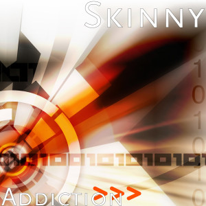 收聽Skinny的Addiction歌詞歌曲