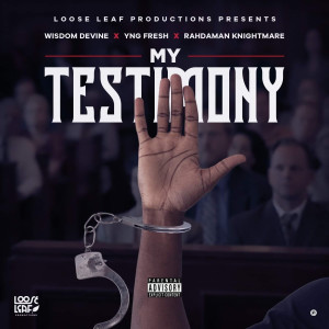 收听Wisdom Devine的My Testimony (Explicit)歌词歌曲