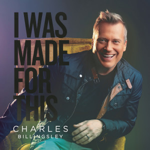 อัลบัม Sing for My Soul ศิลปิน Charles Billingsley