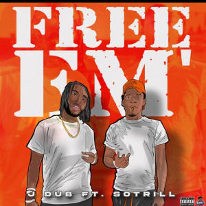 J Dub的專輯Free Em' (feat. SoTrill) [Explicit]