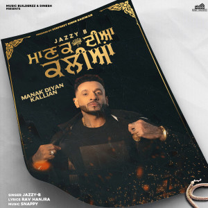 Album Manak Diyan Kallian from Jazzy B