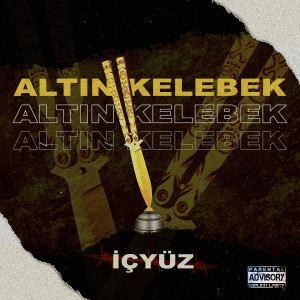 İçyüz的专辑ALTIN KELEBEK (Explicit)
