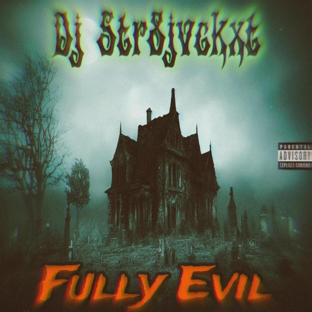 Fully Evil (Explicit)