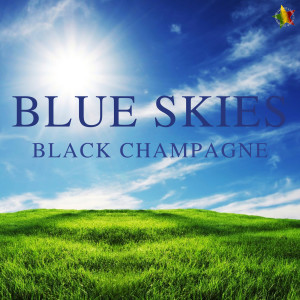 Album Blue Skies from Black Champagne