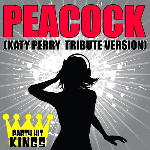 Peacock (Katy Perry Tribute Version)