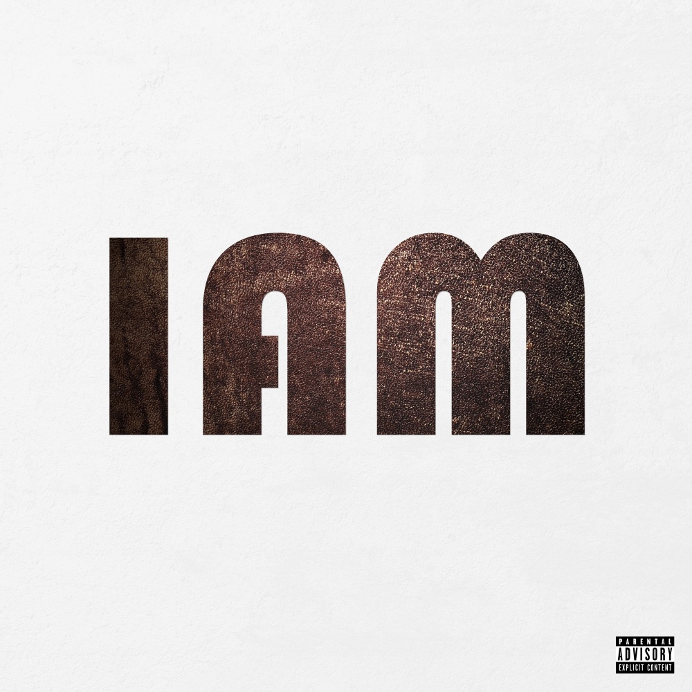 I Am (Explicit)