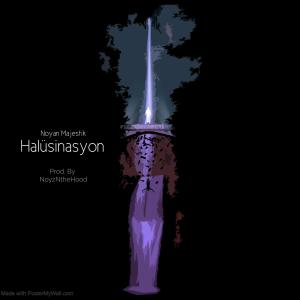ดาวน์โหลดและฟังเพลง Halüsinasyon พร้อมเนื้อเพลงจาก Noyan Majestik