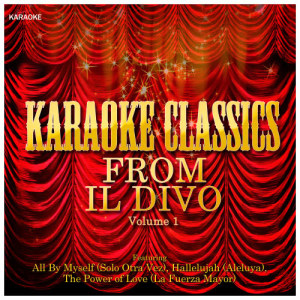 ดาวน์โหลดและฟังเพลง All By Myself (In the Style of Il Divo) [Karaoke Version] (Karaoke Version) พร้อมเนื้อเพลงจาก Ameritz Karaoke Crew