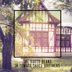 ดาวน์โหลดและฟังเพลง Take Just a Little (Then You'll Come Back for More) พร้อมเนื้อเพลงจาก The Baked Beans in Tomato Sauce Brothers