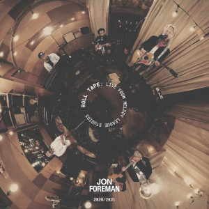 Jon Foreman的專輯Roll Tape: Live From Melody League Studios