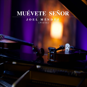 Album Muévete Señor (Pista) from Joel Mendez