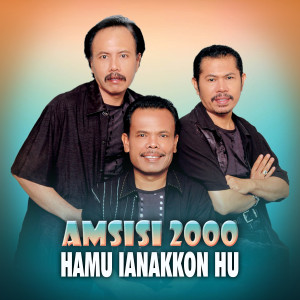 Amsisi 2000的专辑Hamu Ianakkon Hu