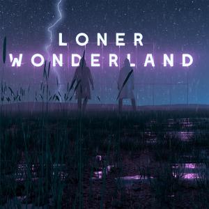 Listen to LONER WONDERLAND (feat. TYOSiN) song with lyrics from Braxton Knight