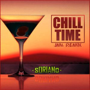 Soriano的專輯Chill Time (Remix) [Explicit]