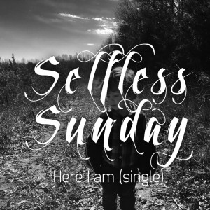 Dengarkan Here I Am lagu dari Selfless Sunday dengan lirik