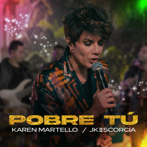 Karen Martello的專輯Pobre Tú (En Vivo)