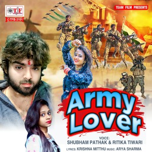 收聽Shubham Pathak的Army Lover歌詞歌曲