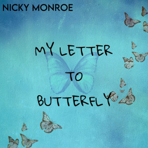 Album My Letter to Butterfly from Nicky Monroe