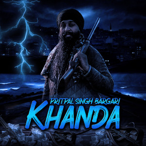 Listen to Khanda song with lyrics from Pritpal Singh Bargari