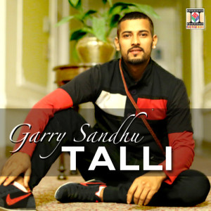 ดาวน์โหลดและฟังเพลง Talli พร้อมเนื้อเพลงจาก Garry Sandhu