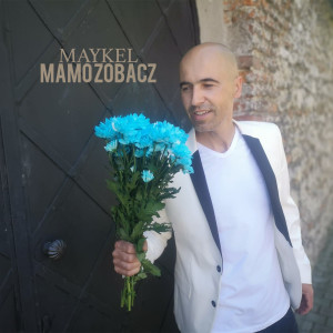 Listen to Mamo Zobacz (Radio Edit) song with lyrics from Maykel