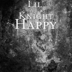 Dengarkan Happy lagu dari Lil' Knight dengan lirik