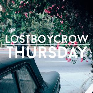 收聽Lostboycrow的Thursday歌詞歌曲