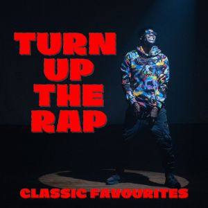 Album Turn Up The Rap! Classic Favourites (Explicit) from Various Artists