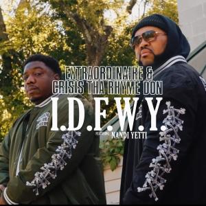 Extraordinaire的專輯I.D.F.W.Y. (feat. Nandi Yetti) [Explicit Radio Edit]