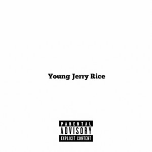 Album Young Jerry Rice (Explicit) from Swank Sinatra