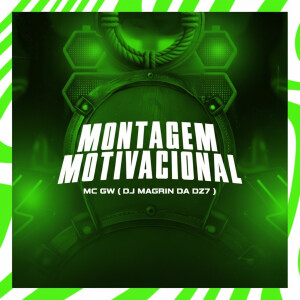 DJ Magrin Da DZ7的專輯Montagem Motivacional (Explicit)