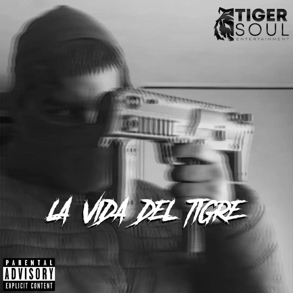 La Vida Del Tigre (Explicit)